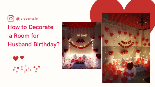How to decorate a room for husband birthday in pune