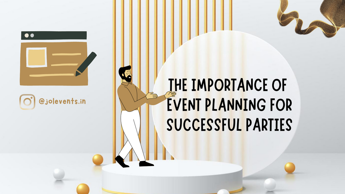 The importance of event planning for successful parties